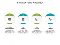 Innovation value proposition ppt powerpoint presentation outline graphics download cpb