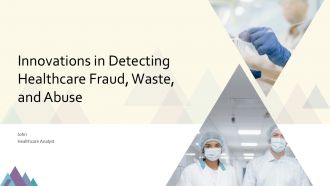 Innovations In Detecting Healthcare Fraud Waste And Abuse PPT Outline ACP