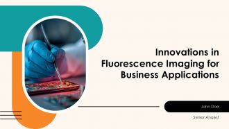 Innovations In Fluorescence Imaging For Business Applications PPT Sample ACP