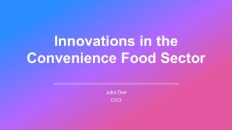 Innovations In The Convenience Food Sector PPT Presentation AT