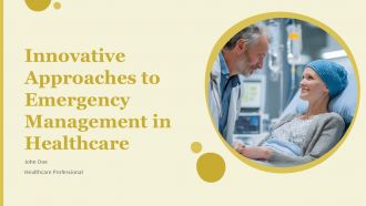 Innovative Approaches To Emergency Management In Healthcare PPT Demonstration ACP