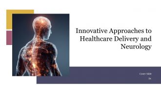 Innovative Approaches To Healthcare Delivery And Neurology PPT Guidelines ACP