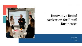 Innovative Brand Activation For Retail Businesses PPT PowerPoint AT
