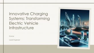 Innovative Charging Systems Transforming Electric Vehicle Infrastructure PPT Slides ACP