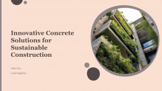 Innovative Concrete Solutions For Sustainable Construction PPT Designs ACP