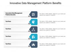 Innovative data management platform benefits ppt powerpoint presentation file display cpb