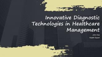 Innovative Diagnostic Technologies In Healthcare Management PPT Graphics ACP