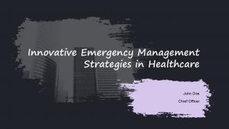 Innovative Emergency Management Strategies In Healthcare PPT Information ACP