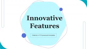 Innovative Features Powerpoint Ppt Template Bundles