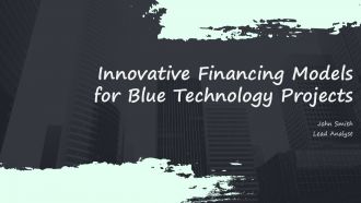 Innovative Financing Models For Blue Technology Projects PPT PowerPoint ACP