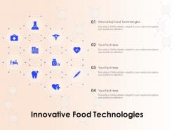 Innovative food technologies ppt powerpoint presentation infographic template