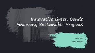 Innovative Green Bonds Financing Sustainable Projects PPT Example ACP