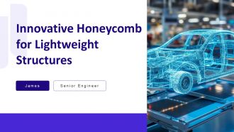 Innovative Honeycomb For Lightweight Structures PPT Outline AT Innovative Honeycomb For Lightweight Structures PPT Outline AT