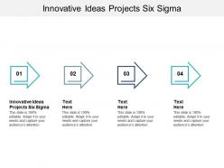 Innovative ideas projects six sigma ppt powerpoint presentation slide cpb