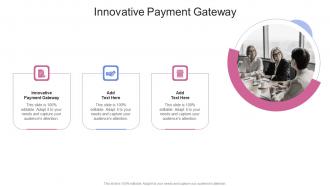 Innovative Payment Gateway In Powerpoint And Google Slides Cpb