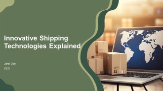 Innovative Shipping Technologies Explained PPT Sample AT