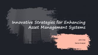 Innovative Strategies For Enhancing Asset Management Systems PPT Information ACP