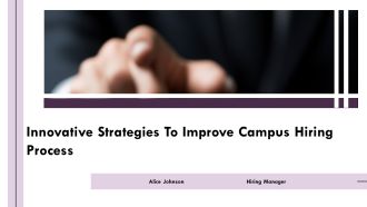 Innovative Strategies To Improve Campus Hiring Process PPT Presentation AT