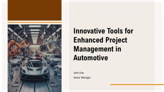 Innovative Tools For Enhanced Project Management In Automotive PPT Information ACP