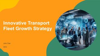 Innovative Transport Fleet Growth Strategy PPT Graphics AT