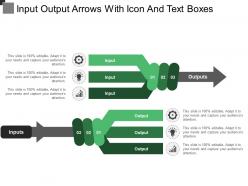 Input output arrows with icon and text boxes