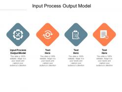Input process output model ppt powerpoint presentation styles show cpb