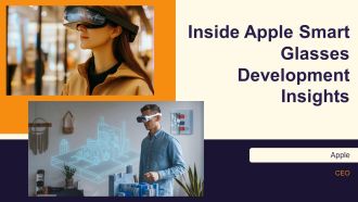 Inside Apple Smart Glasses Development Insights PPT PowerPoint AT