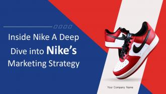 Inside Nike A Deep Dive Into Nikes Marketing Strategy CD V