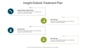 Insight Outlook Treatment Plan In Powerpoint And Google Slides Cpb
