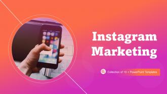 Instagram Marketing Powerpoint Ppt Template Bundles