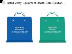 Install verify equipment health care solution consulting service cpb