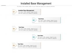 Installed base management ppt powerpoint presentation outline example cpb