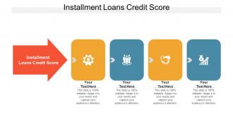 Installment loans credit score ppt powerpoint presentation professional smartart cpb