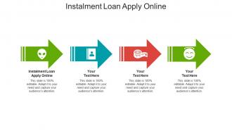 Instalment loan apply online ppt powerpoint presentation show influencers cpb