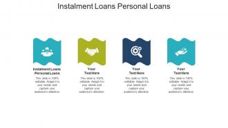 Instalment loans personal loans ppt powerpoint presentation infographic template cpb