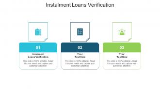 Instalment loans verification ppt powerpoint presentation icon samples cpb
