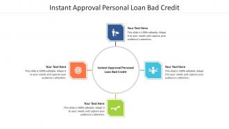 Instant approval personal loan bad credit ppt powerpoint presentation layouts slide cpb