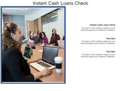 Instant cash loans check ppt powerpoint presentation outline images cpb