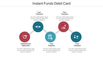 Instant funds debit card ppt powerpoint presentation styles diagrams cpb