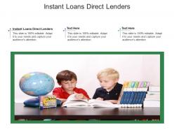 Instant loans direct lenders ppt powerpoint presentation layouts good cpb