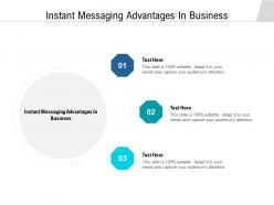 Instant messaging advantages in business ppt powerpoint presentation inspiration grid cpb