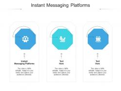 Instant messaging platforms ppt powerpoint presentation file ideas cpb