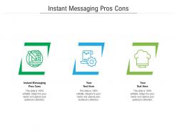 Instant messaging pros cons ppt powerpoint presentation design ideas cpb