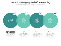 Instant messaging web conferencing ppt powerpoint presentation file infographics cpb