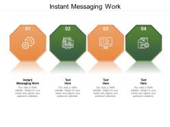 Instant messaging work ppt powerpoint presentation layouts styles cpb