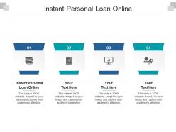 Instant personal loan online ppt powerpoint presentation summary graphics cpb