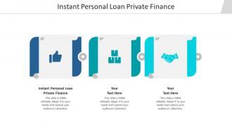 Instant personal loan private finance ppt powerpoint presentation professional slide cpb