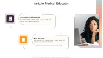 Institute Medical Education In Powerpoint And Google Slides Cpb