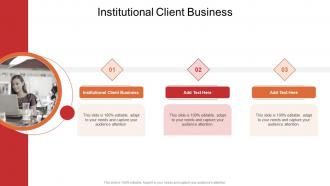 Institutional Client Business In Powerpoint And Google Slides Cpb