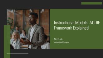 Instructional Models ADDIE Framework Explained PPT Slides AT